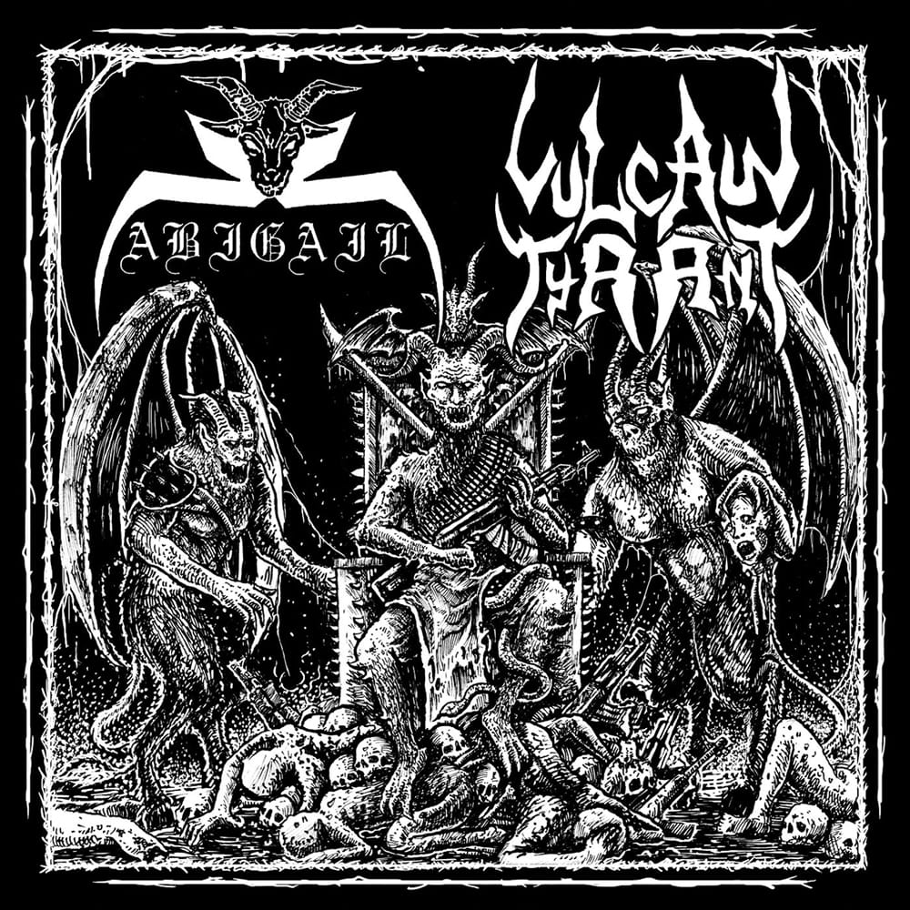 Abigail & Vulcan Tyrant (SPLIT)